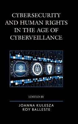 Cybersecurity and Human Rights in the Age of Cyberveillance book