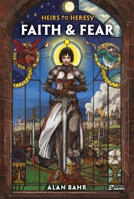 Heirs to Heresy: Faith & Fear book