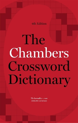 The Chambers Crossword Dictionary, 4th Edition by Chambers