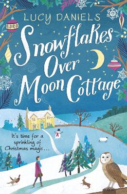 Snowflakes over Moon Cottage: a winter love story set in the Yorkshire Dales, the perfect festive romance for 2023 book