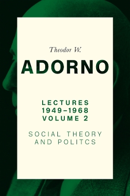 Lectures 1949-1968, Volume 2: Social Theory and Politics book