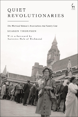 Quiet Revolutionaries: The Married Women's Association and Family Law by Sharon Thompson