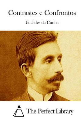 Contrastes e Confrontos by Euclides Da Cunha