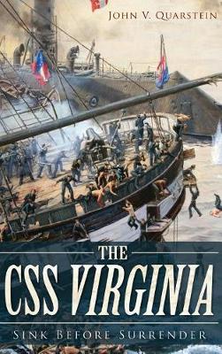 The CSS Virginia by John V. Quarstein