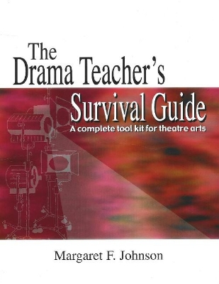 Drama Teacher's Survival Guide book