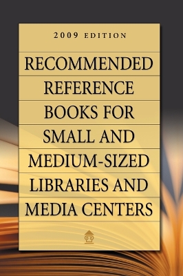 Recommended Reference Books for Small and Medium-sized Libraries and Media Centers book