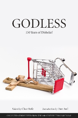 Godless: 150 Years of Disbelief book