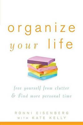 Organize Your Life by Ronni Eisenberg