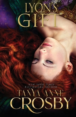 Lyon's Gift by Tanya Anne Crosby