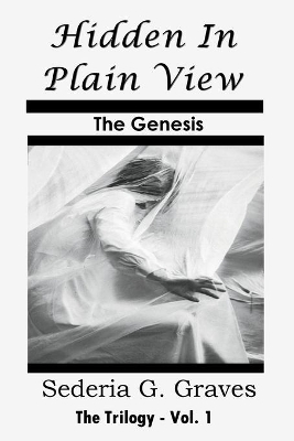 Hidden in Plain View - The Genesis: The Trilogy - Vol. 1 book