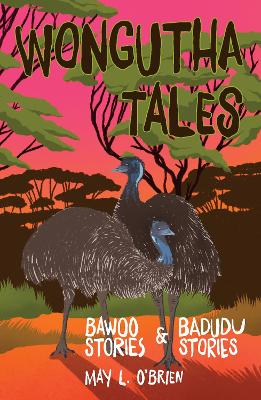 Wongutha Tales: Bawoo and Badudu Stories by May O'Brien