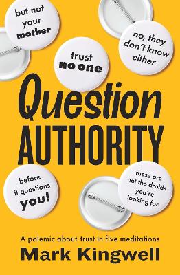 Question Authority: A Polemic About Trust in Five Meditations book