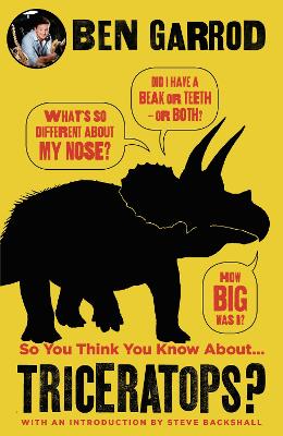 So You Think You Know About Triceratops? book
