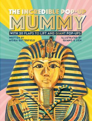 The Incredible Pop-up Mummy: With 20 flaps to lift and giant pop-ups book