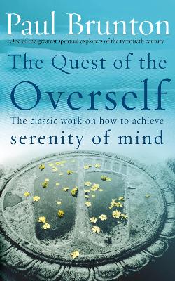 Quest Of The Overself by Paul Brunton