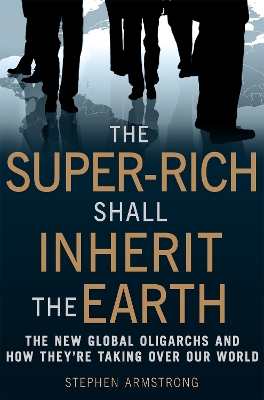 Super-Rich Shall Inherit the Earth book
