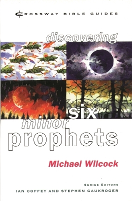 Discovering Six Minor Prophets: Understanding The Signs Of The Times book