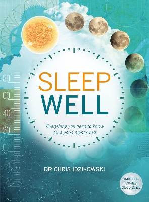Sleep Well: Everything you need to know for a good night's rest book