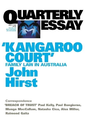 Kangaroo Court: Family Law Court in Australia: Quarterly Essay 17 book