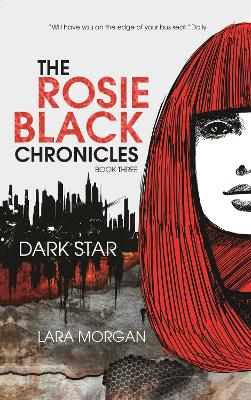 Rosie Black Chronicles, Book 3: Dark Star book