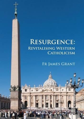 Resurgence, Revitalising Western Catholicism - An Australian Response book