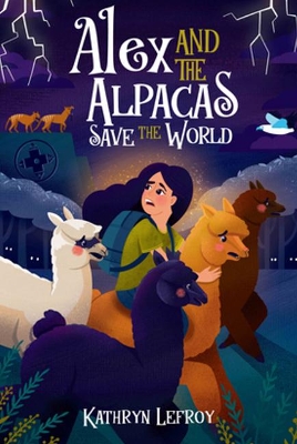 Alex and the Alpacas Save the World book