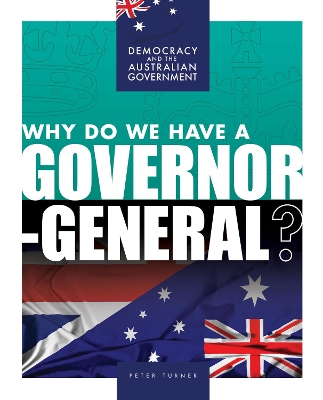 Why Do We Have a Governor-General? by Peter Turner