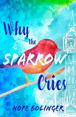 Why the Sparrow Cries book