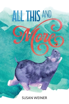 All This and More by Susan Weiner