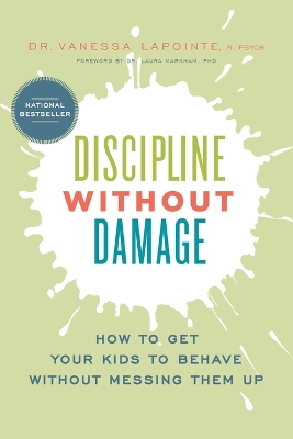 Discipline Without Damage: How to Get Your Kids to Behave Without Messing Them Up book