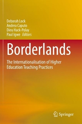 Borderlands: The Internationalisation of Higher Education Teaching Practices by Deborah Lock