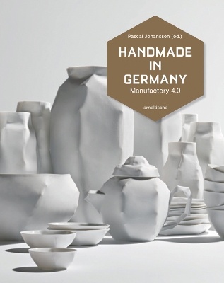 Handmade in Germany: Maufactory 4.0 book