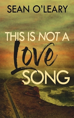 This Is Not A Love Song book