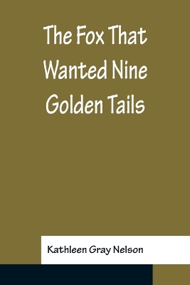 The Fox That Wanted Nine Golden Tails book