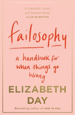 Failosophy: A Handbook For When Things Go Wrong book