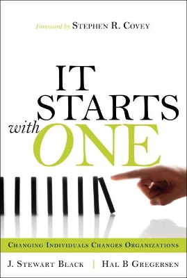 Starts with One, It: Changing Individuals Changes Organizations by J. Black