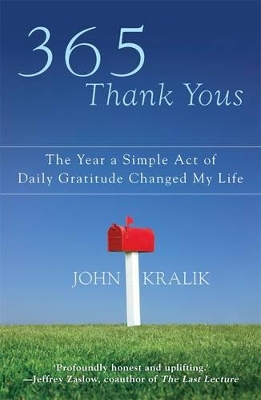 365 Thank Yous: the Year a Simple Act of Daily Gratitude Changed My Life book