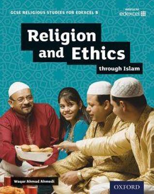 GCSE Religious Studies for Edexcel B: Religion and Ethics through Islam book