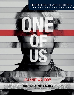 Oxford Playscripts: One of Us by Jeannie Waudby