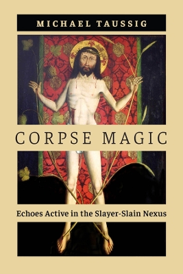 Corpse Magic: Echoes Active in the Slayer-Slain Nexus book