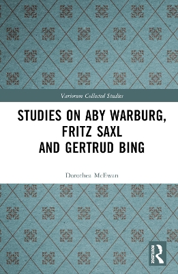 Studies on Aby Warburg, Fritz Saxl and Gertrud Bing by Dorothea McEwan