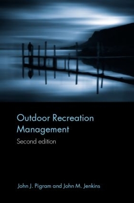 Outdoor Recreation Management by John Jenkins