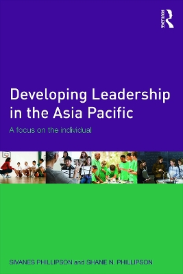Developing Leadership in the Asia Pacific by Sivanes Phillipson