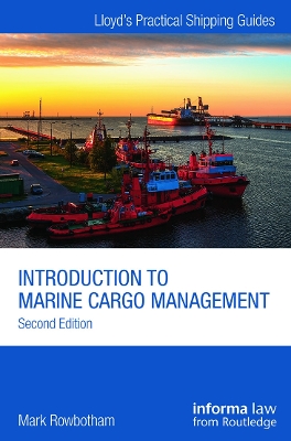 Introduction to Marine Cargo Management by Mark Rowbotham