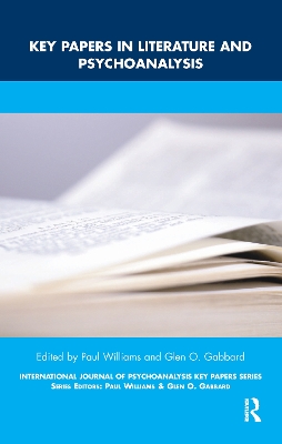 Key Papers in Literature and Psychoanalysis by Glen O. Gabbard