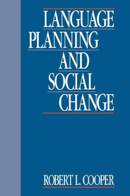 Language Planning and Social Change by Robert L. Cooper