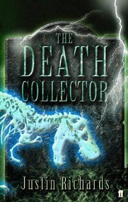 The Death Collector by Justin Richards