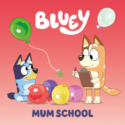 Bluey: Mum School book