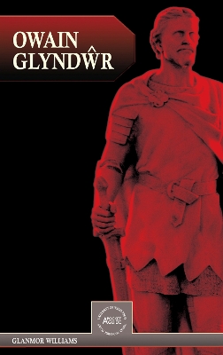 Owain Glyndwr by Glanmor Williams