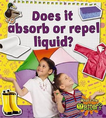 Does it Absorb or Repel Liquid? book